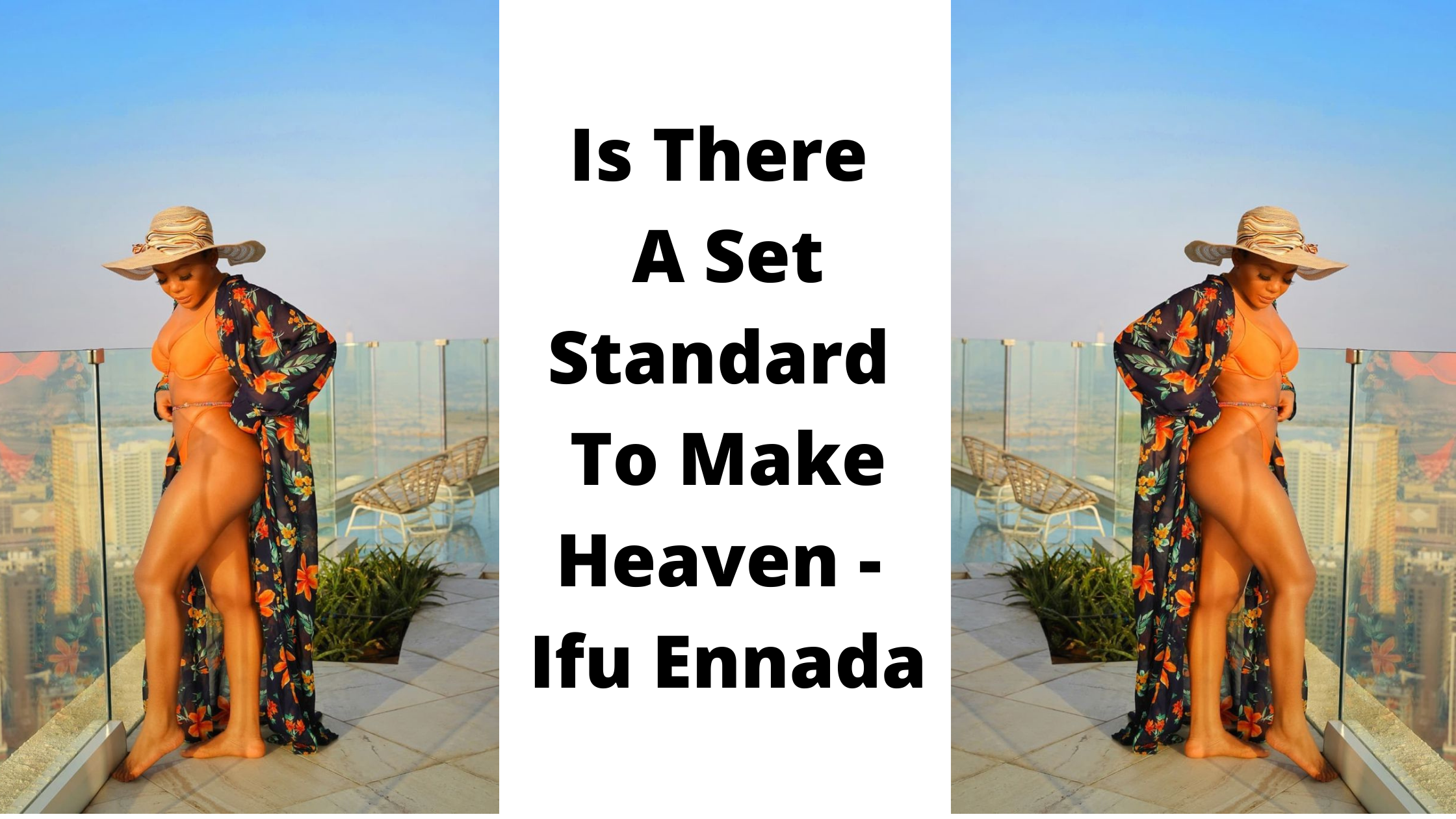 Is There A Set Standard To Make Heaven - Ifu Ennada